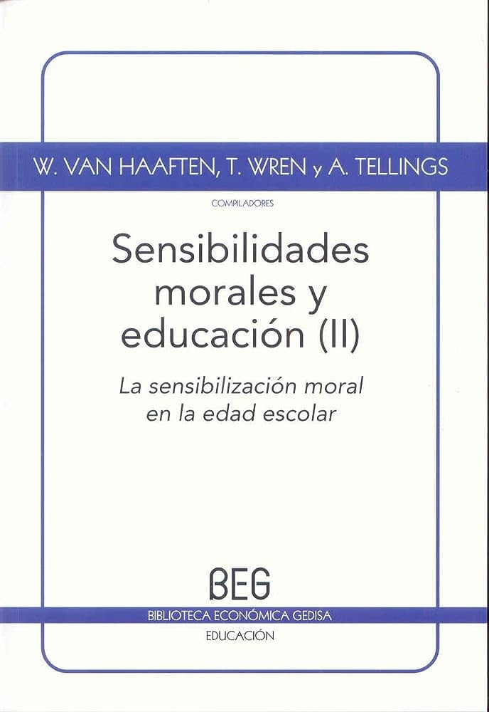 SENSIBILIDADES MORALES Y EDUCACION (II) | W./OTROS VAN HAAFTEN