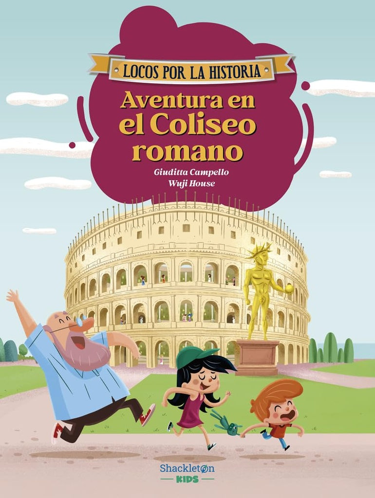 AVENTURA EN EL COLISEO ROMANO | GIUDITTA / HOUSE  WUJI CAMPELLO