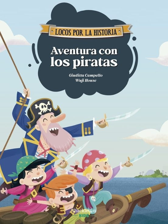 AVENTURA CON LOS PIRATAS | GIUDITTA/ HOUSE  WUJI CAMPELLO