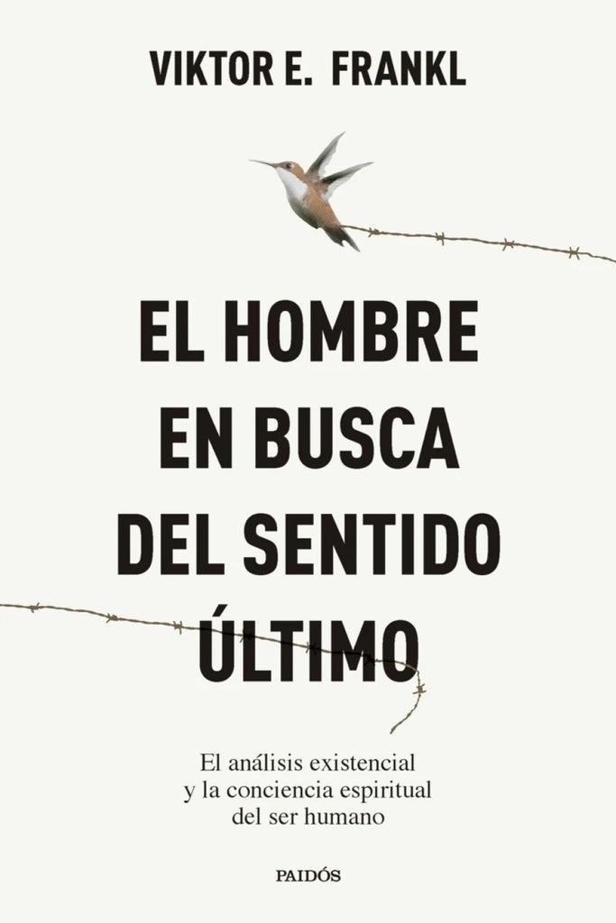 HOMBRE EN BUSCA DEL SENTIDO ULTIMO, EL | VIKTOR E. FRANKL