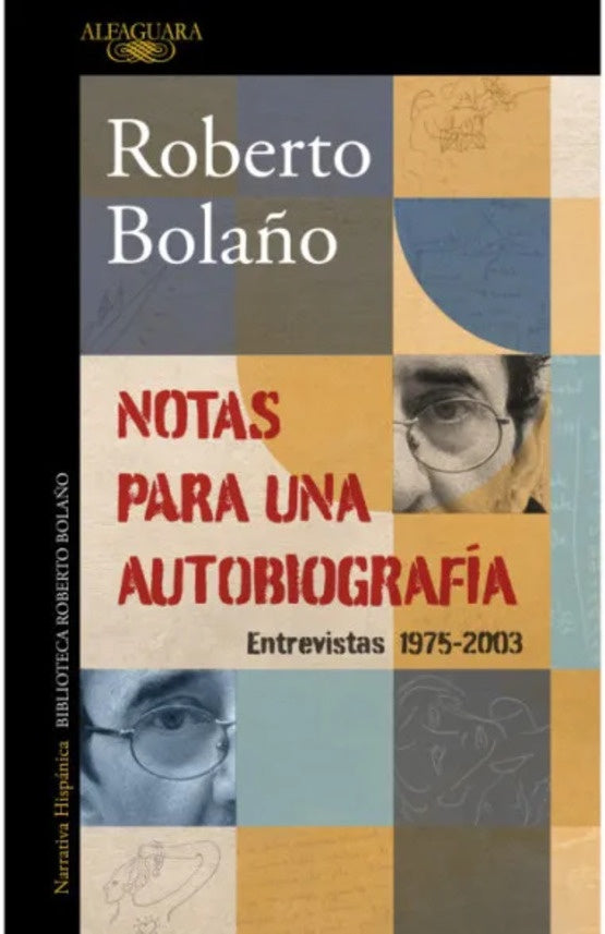 NOTAS PARA UNA AUTOBIOGRAFIA | ROBERTO BOLAÑO