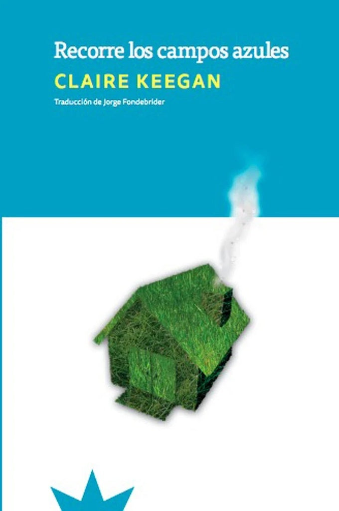Recorre los campos azules | CLAIRE KEEGAN