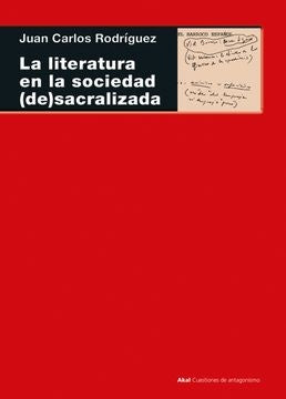 LA LITERATURA EN LA SOCIEDAD (DE)SACRALIZADA | RODRIGUEZJUANCARLOSHERNANDEZ GARCIA