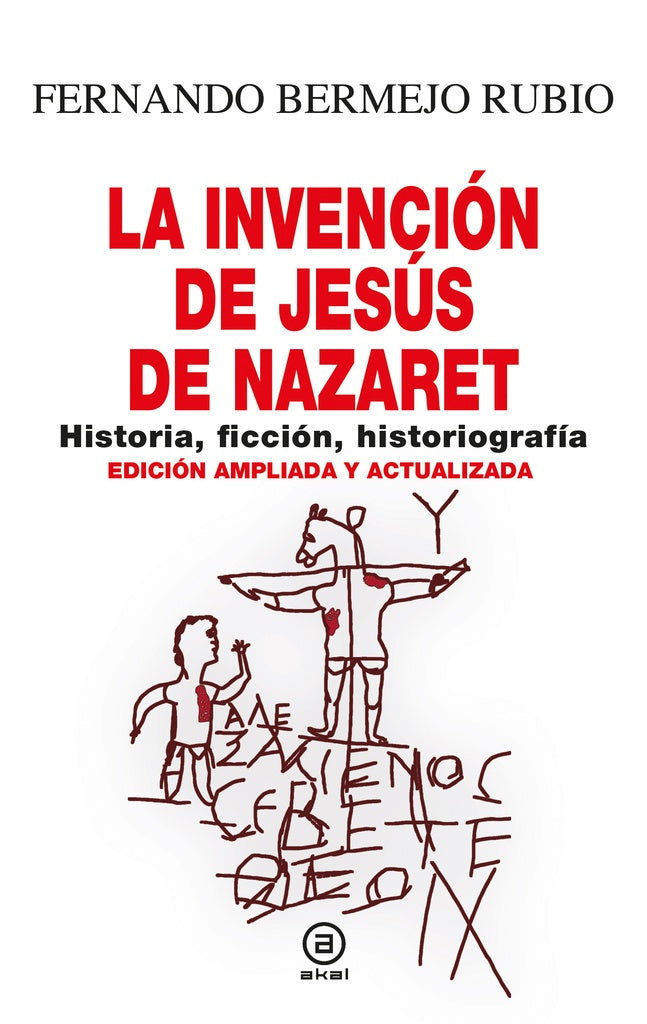 LA INVENCION DE JESUS DE NAZARET | BERMEJO RUBIOFERNANDO