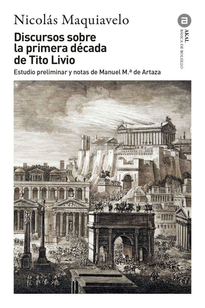 DISCURSOS SOBRE LA PRIMERA DECADA DE TITO LIVIO | MAQUIAVELONICOLAS