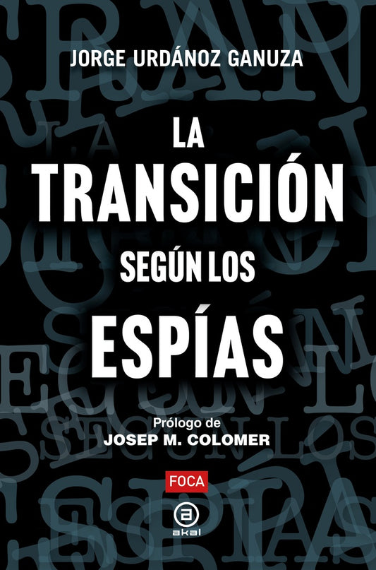 LA TRANSICION SEGUN LOS ESPIAS | URDANOZ GANUZAJORGE