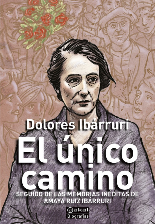 EL UNICO CAMINO | IBARRURIDOLORES/RUIZ IBARRURIAMAYA