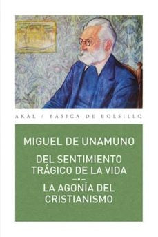 DEL SENTIMIENTO TRAGICO DE LA VIDA LA AGONIA DEL CRISTIANIS | UNAMUNOMIGUEL DE