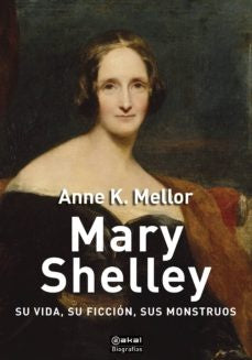MARY SHELLEY SU VIDA SU FICCION SUS MONSTRUOS | MELLORANNE K