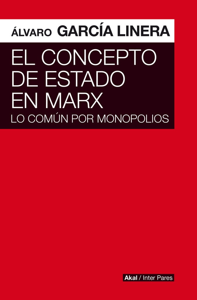 EL CONCEPTO DE ESTADO EN MARX | GARCIA LINERAALVARO