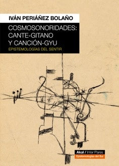 COSMOSONORIDADES CANTE GITANO Y CANCION GYU | PERIAÑEZ BOLAÑOIVAN