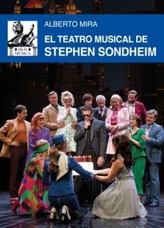 TEATRO MUSICAL DE STEPHEN SONDHEIM EL | MIRA ALBERTO