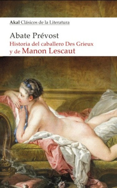 HISTORIA DEL CABALLERO DES GRIEUX Y DE MANON LESCAUT | ABATEPREVOST