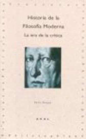 HISTORIA DE LA FILOSOFIA MODERNA ERA DE LA CRITICA | DUQUEFELIX