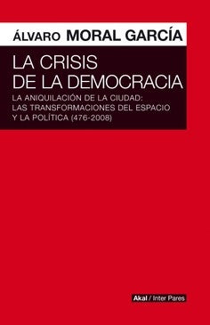 LA CRISIS DE LAS DEMOCRACIAS | MORAL GARCIAALVARO