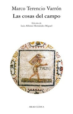 LAS COSAS DEL CAMPO | VARRONMARCOTERENCIO/HERNANDEZ MIGUEL