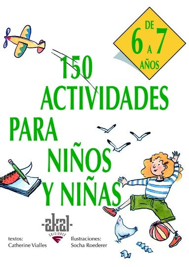 150 ACTIVIDADES PARA NIÑOS NIÑAS 6-7 AÑOS | AAVV (alemanes)