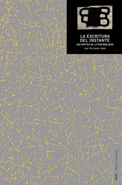 ESCRITURA DEL INSTANTE UNA POETICA TEMPORALIDAD | CUESTAABADJOSE M