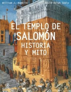 TEMPLO DE SALOMON HISTORIA Y MITO | HAMBLINWILLIAMJ/ROLPH SEELYDAVID