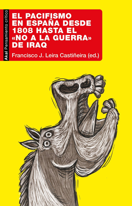 EL PACIFISMO EN ESPAÑA DESDE 1808 HASTA NO A LA GUERRA IRAQ | FRANCISCOJLEIRA CASTIÑEIRA