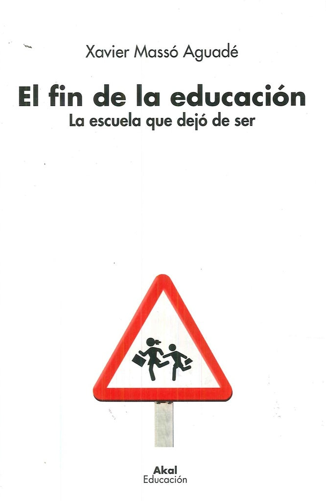 FIN DE LA EDUCACION,EL | MASSOXAVIER