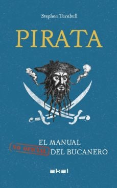 PIRATA EL MANUAL NO OFICIAL DEL BUCANERO | TURNBULLSTEPHEN