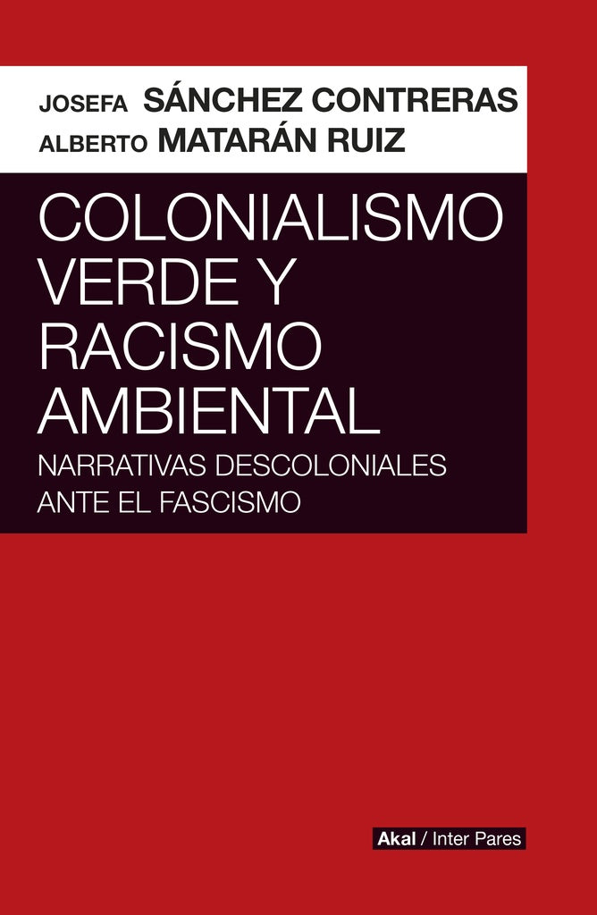 COLONIALISMO VERDE Y RACISMO AMBIENTAL | SANCHEZCONTRERASJOSEFA/MATARAN RUIZAL