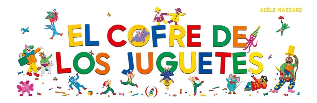 EL COFRE DE LOS JUGUETES | MASSARD ADELE