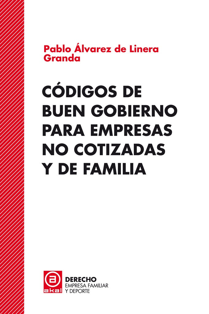 CODIGOS DE BUEN GOBIERNO PARA EMPRESAS NO COTIZADAS Y DE FA | ALVAREZDELINERA GRANDAPABLO
