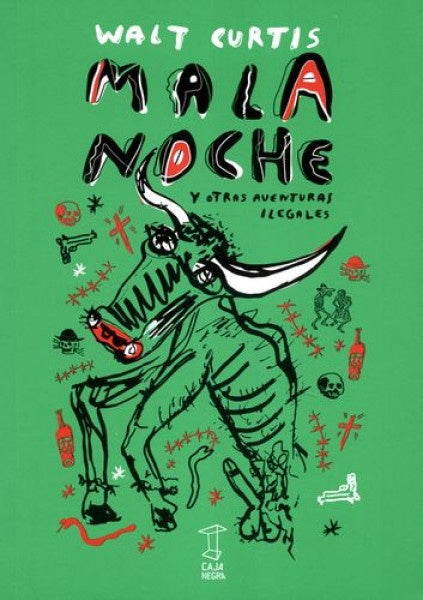 Mala noche y otras aventuras ilegales | WALT CURTIS