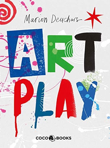 Art Play. Dibujo, color, pintura y más | Marion Deuchars