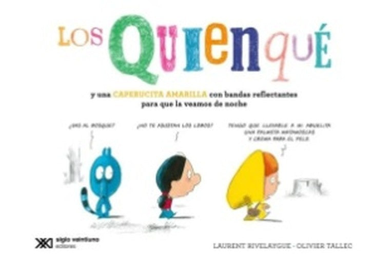 Los Quienqué y una caperucita amarilla con bandas reflectantes para que la veamos de noche | LAURENT RIVELAYGUE