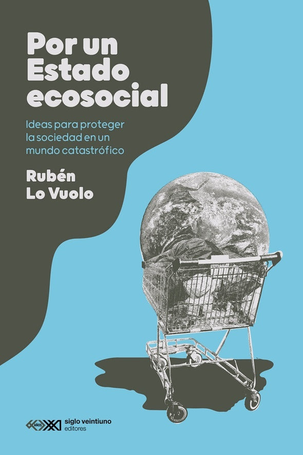 Por un Estado ecosocial | RUBEN LO VUOLO