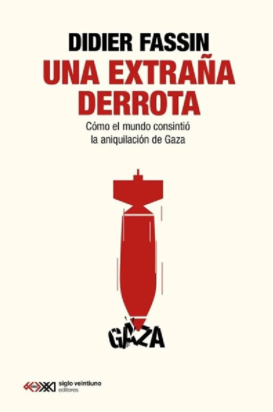 Una extraña derrota | DIDIER FASSIN