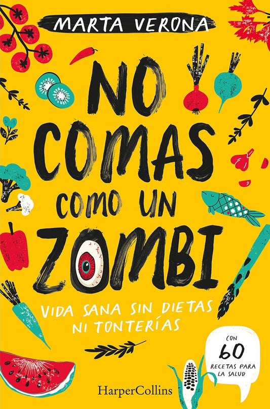 No comas como un zombi | VERONA MARTA