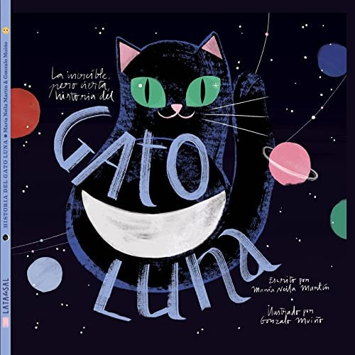 La increíble, pero cierta, historia del Gato Luna | María Neila Martín