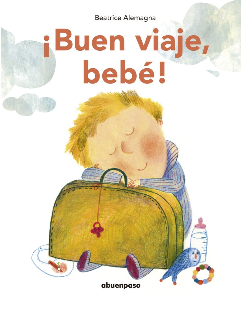 ¡Buen viaje, bebé! | BEATRICE ALEMAGNA
