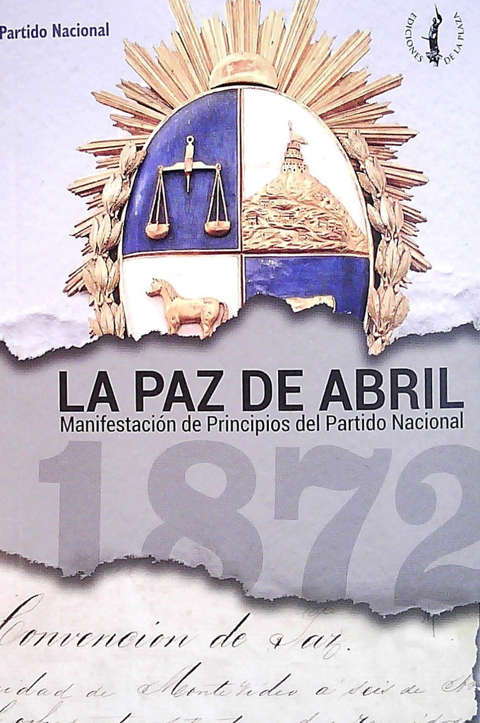 La paz de abril. Manifestación de Principios del Partido Nacional | Varios autores