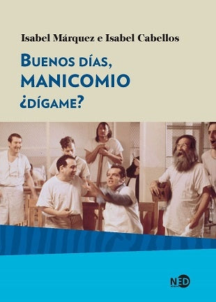 Buenos días, manicomio, ¿dígame? | ISABEL MARQUEZ -  ISABEL CABELLOS