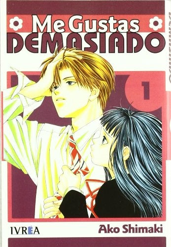 ME GUSTAS DEMASIADO 01 | AKI SHIMAKI