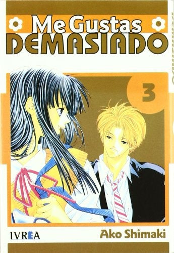 ME GUSTAS DEMASIADO 03 (COMIC) | SHIMAKI AKO