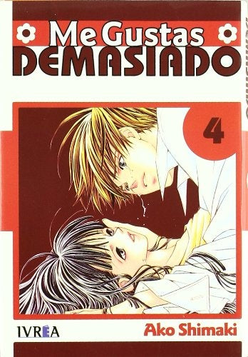 ME GUSTAS DEMASIADO 04 (COMIC) (ULTIMO NUMERO) | SHIMAKI AKO