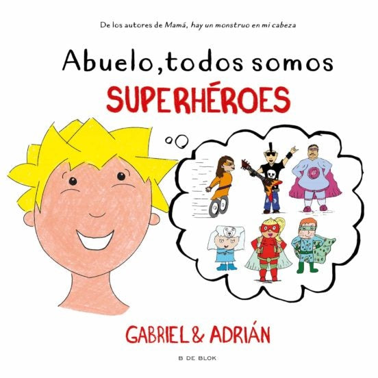 Abuelo, todos somos superhéroes | Gabriel y Adrián