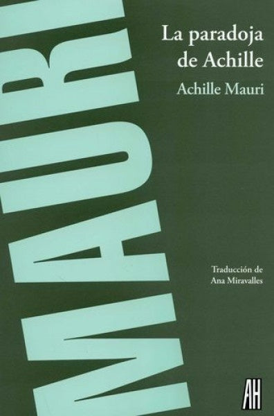 PARADOJA DE ACHILLE, LA | ACHILLE MAURI