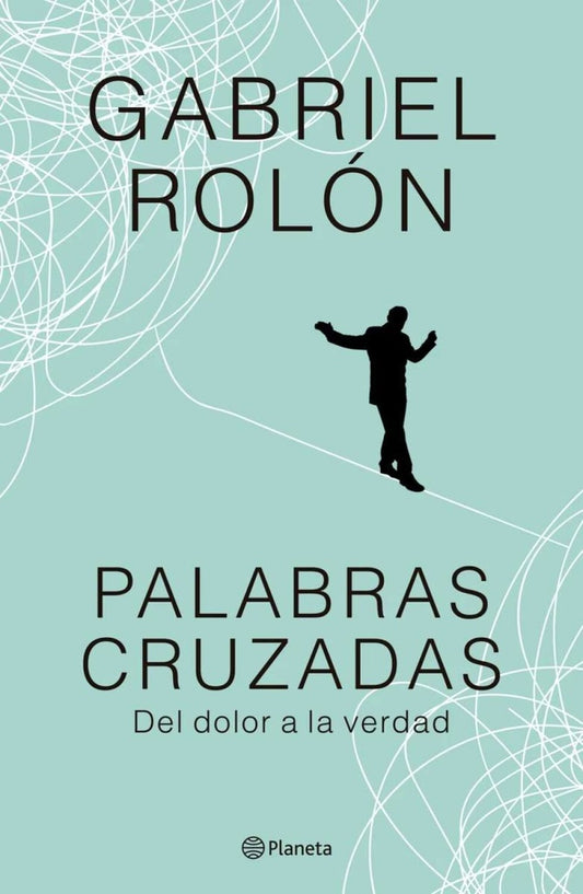 PALABRAS CRUZADAS | Gabriel Rolón