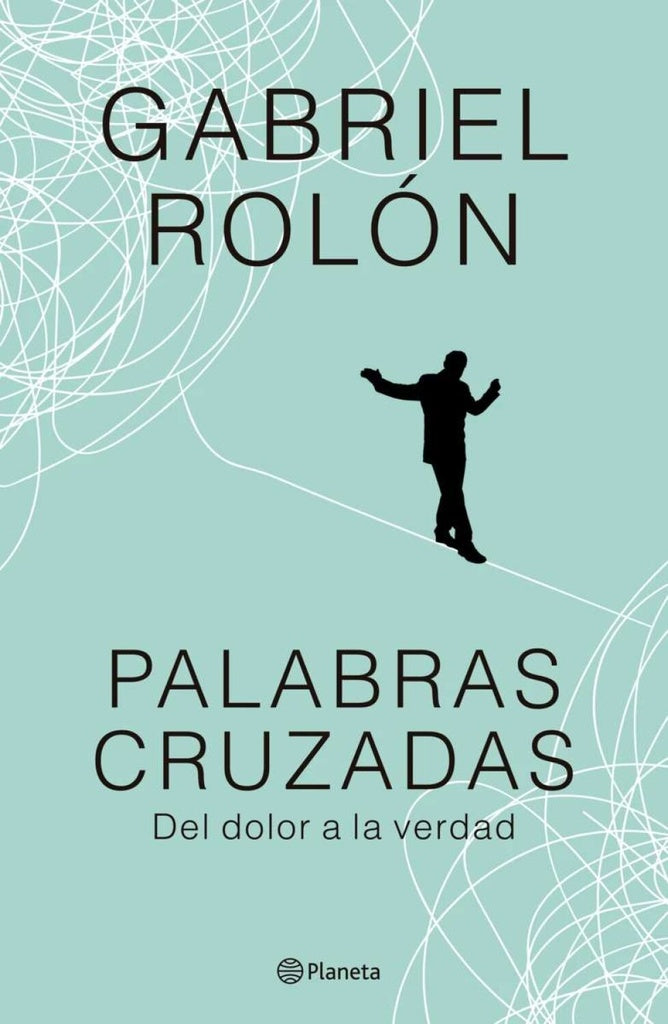 PALABRAS CRUZADAS | Gabriel Rolón