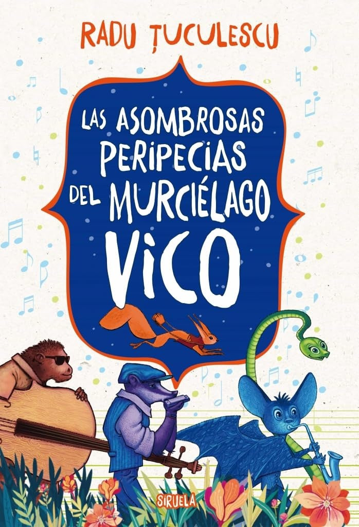 ASOMBROSAS PERIPECIAS DEL MURCIELAGO VICO, LAS | RADU TUCULESCU