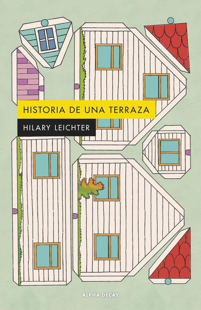 HISTORIA DE UNA TERRAZA | HILARY LEICHTER