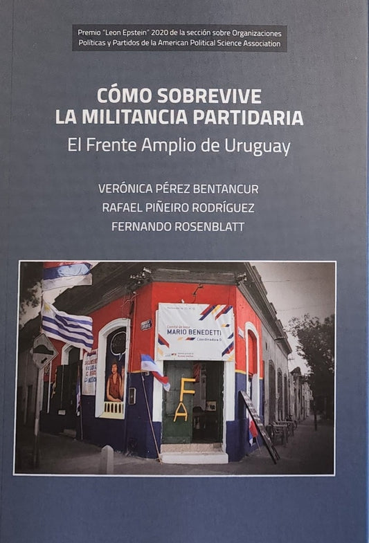 Cómo sobrevive la militancia partidaria. El frente amplio de Uruguay | Varios autores