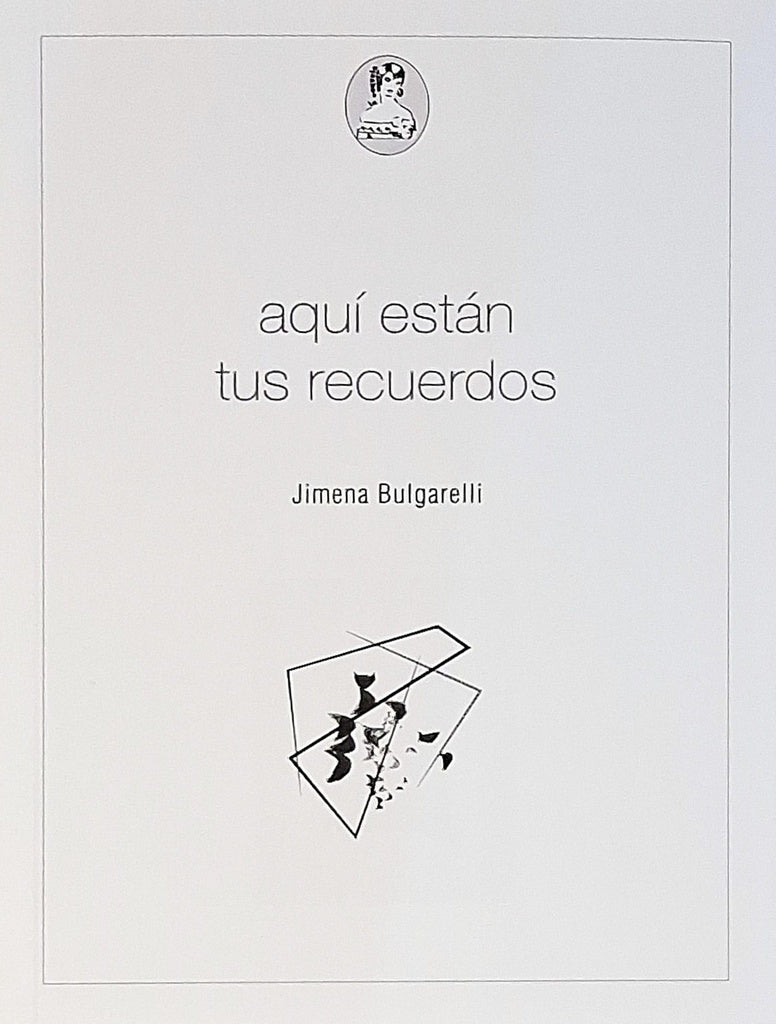 AQUÍ ESTÁN TUS RECUERDOS | JIMENA BULGARELLI
